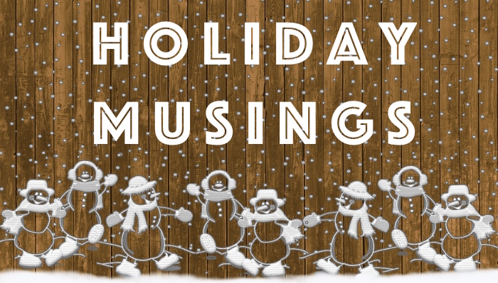 Holiday Musings
