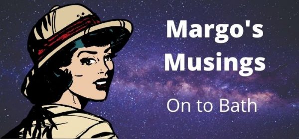 Margo’s Musings: Bath